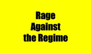 Rage Against the Regime Protest Signs and Banners